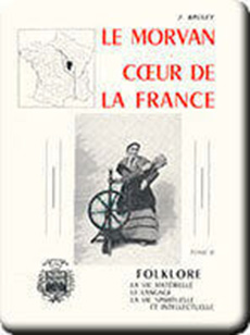Bruley J., 1966<br /><em>Le Morvan cœur de la France-tome II</em><br />Ed. La Morvandelle<br />Paris, 581 p